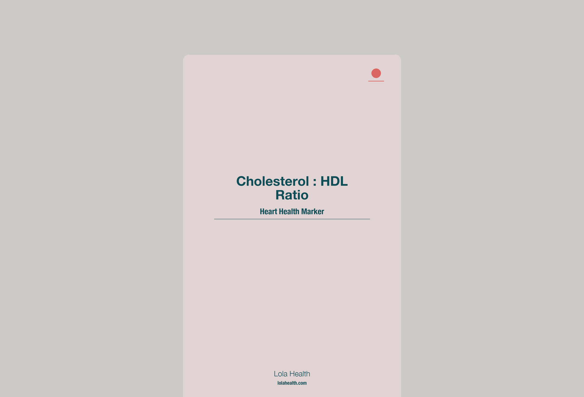 Chol:HDL (Calculation using Cholesterol & HDL Chol) - Lola Health
