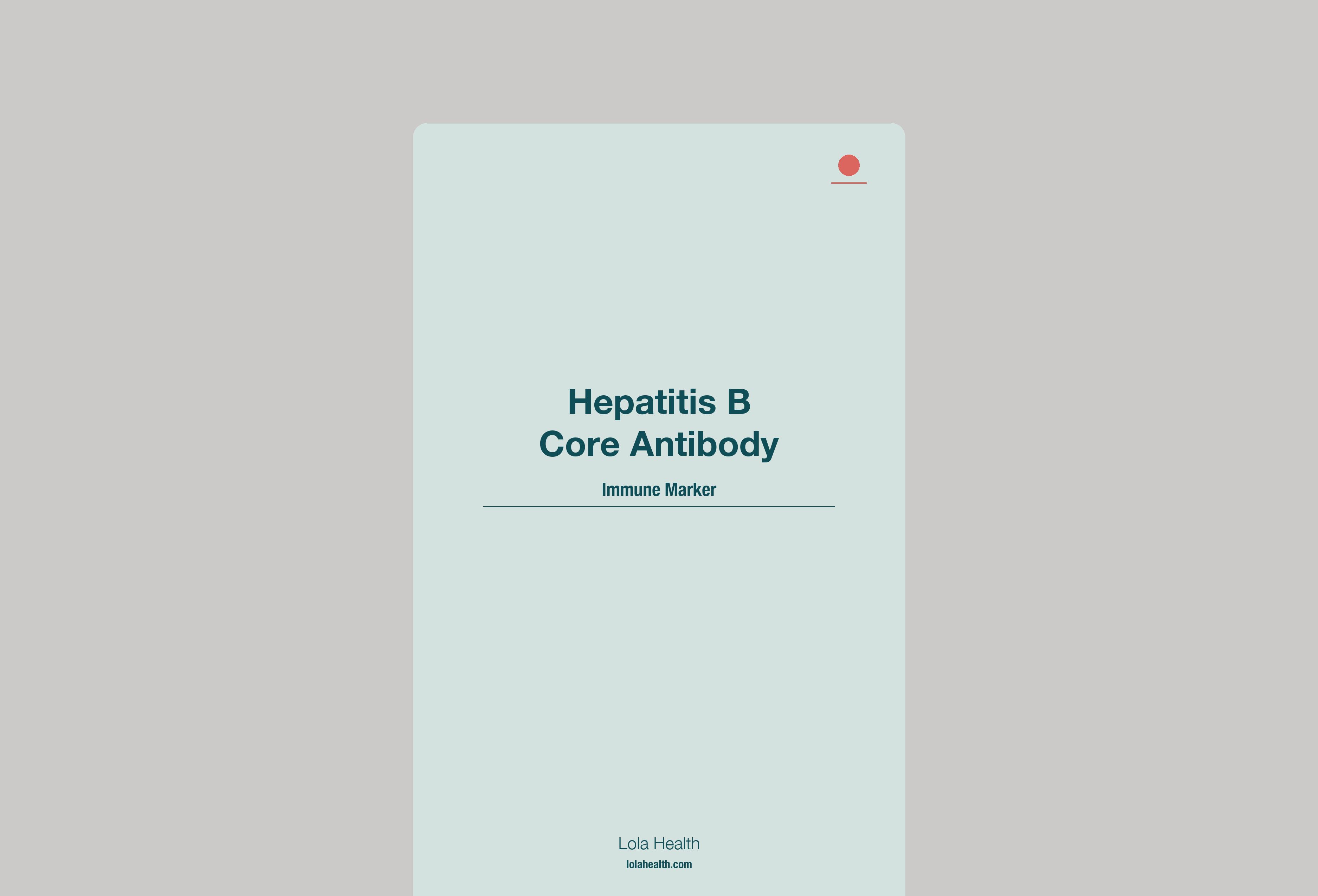 Hepatitis B Core Ab Total (Active or Past infection) – Lola Health