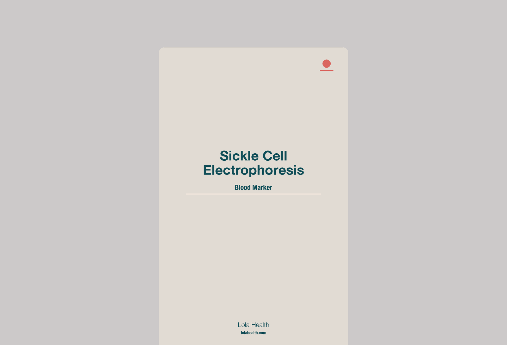 Sickle Cell Hemoglobin Electrophoresis - Lola Health
