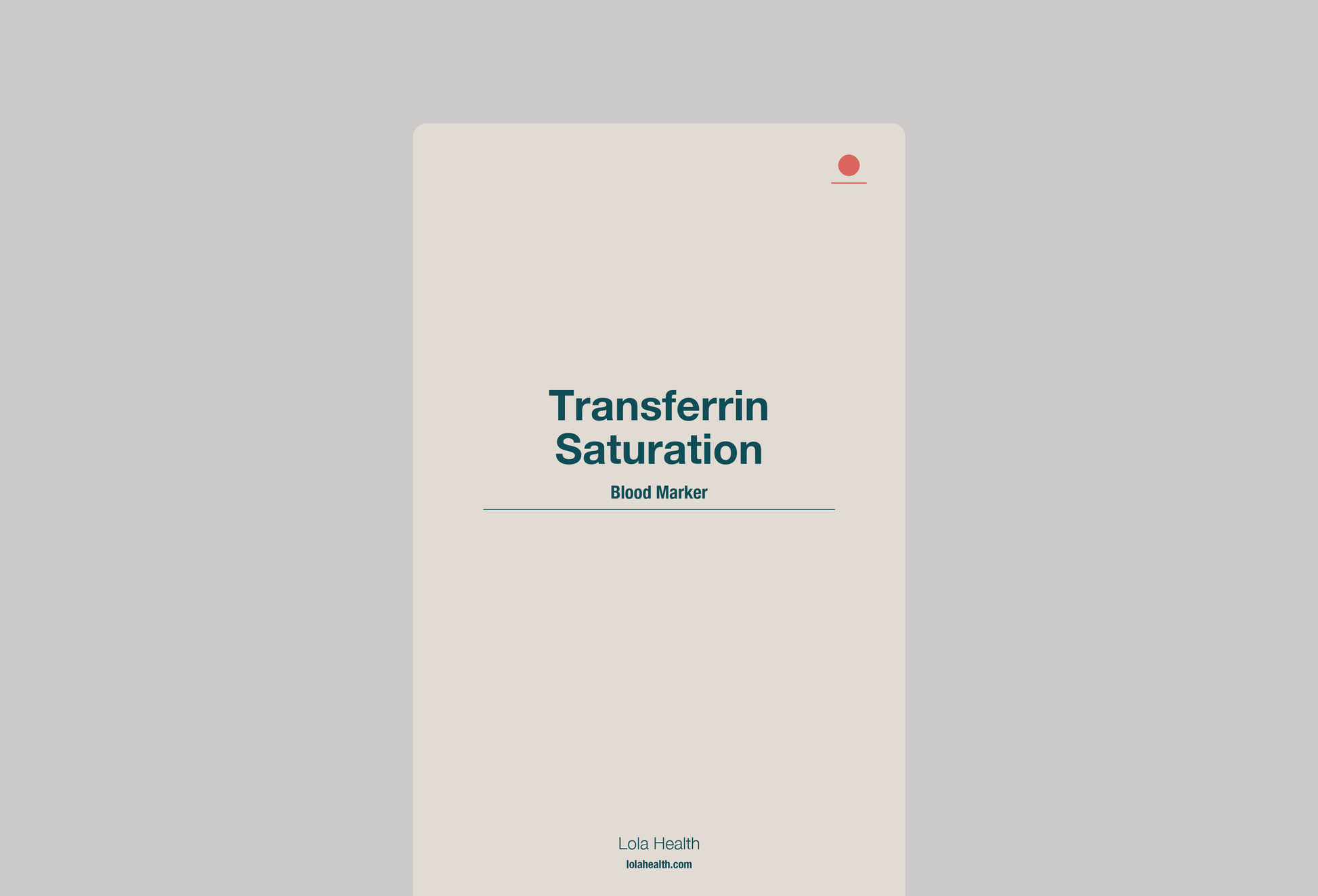 Transferrin Saturation - Lola Health